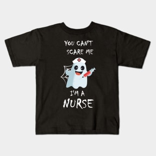 You Can't Scare Me I'm A Nurse Costume Halloween Kids T-Shirt